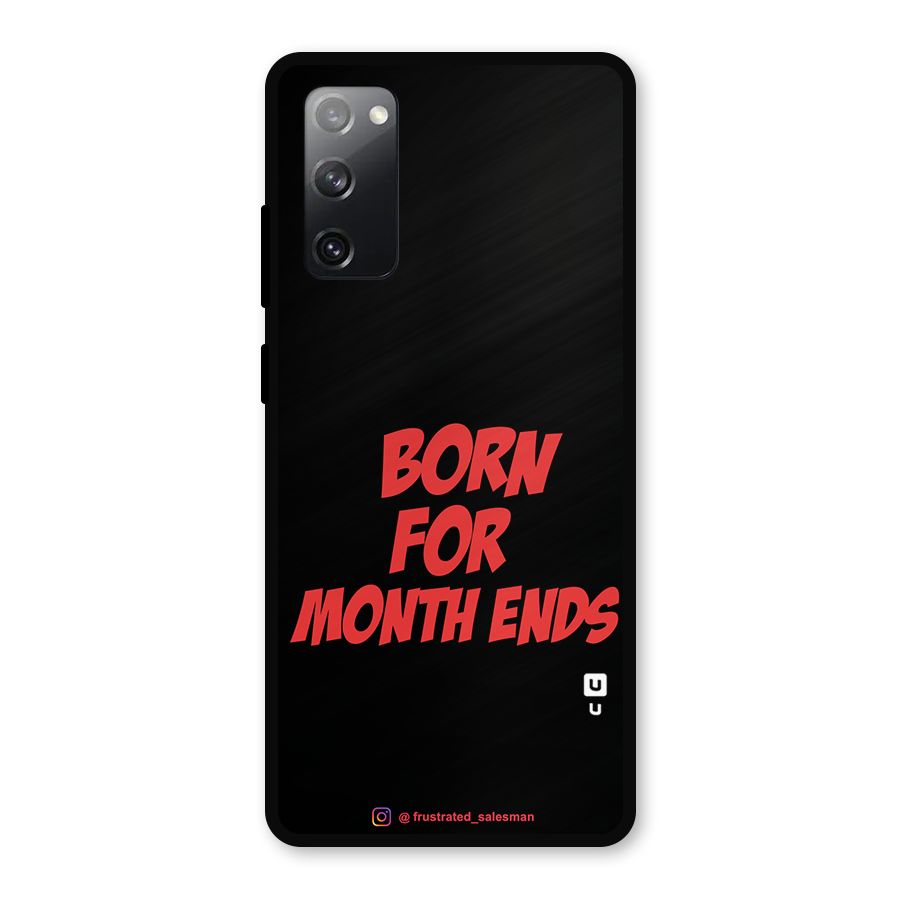 Born for Month Ends Black Metal Back Case for Galaxy S20 FE 5G