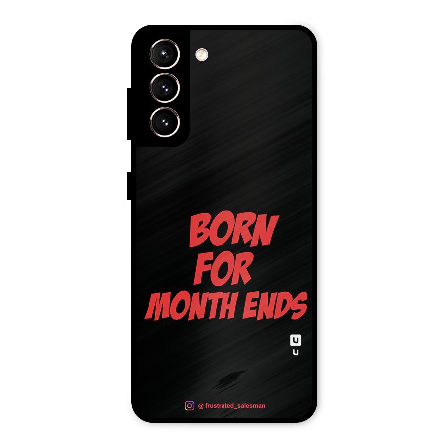 Born for Month Ends Black Metal Back Case for Galaxy S21 5G