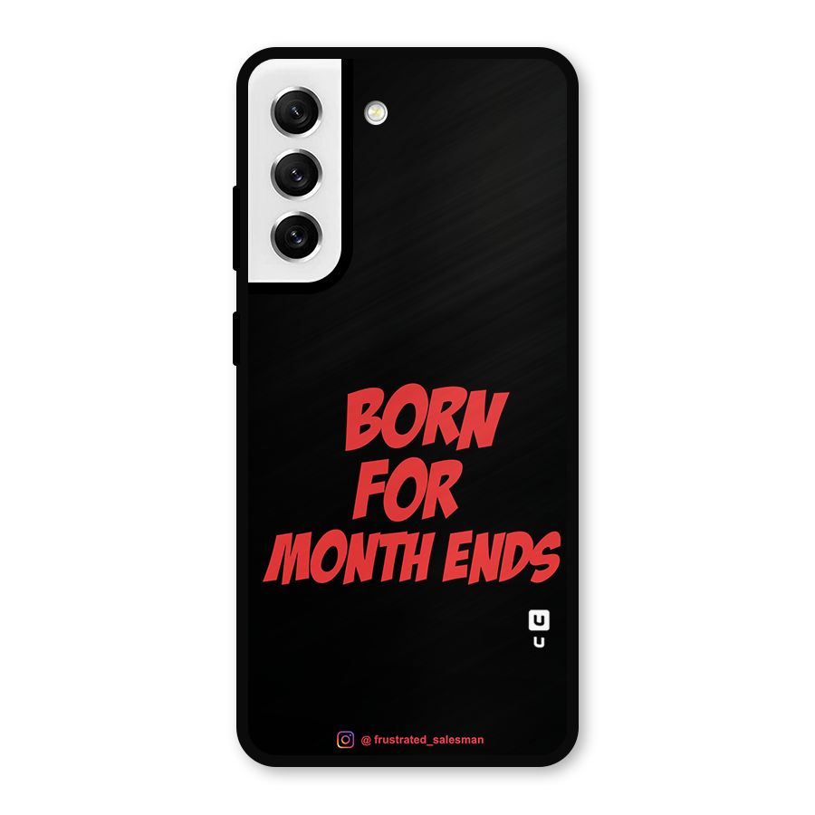 Born for Month Ends Black Metal Back Case for Galaxy S21 FE 5G
