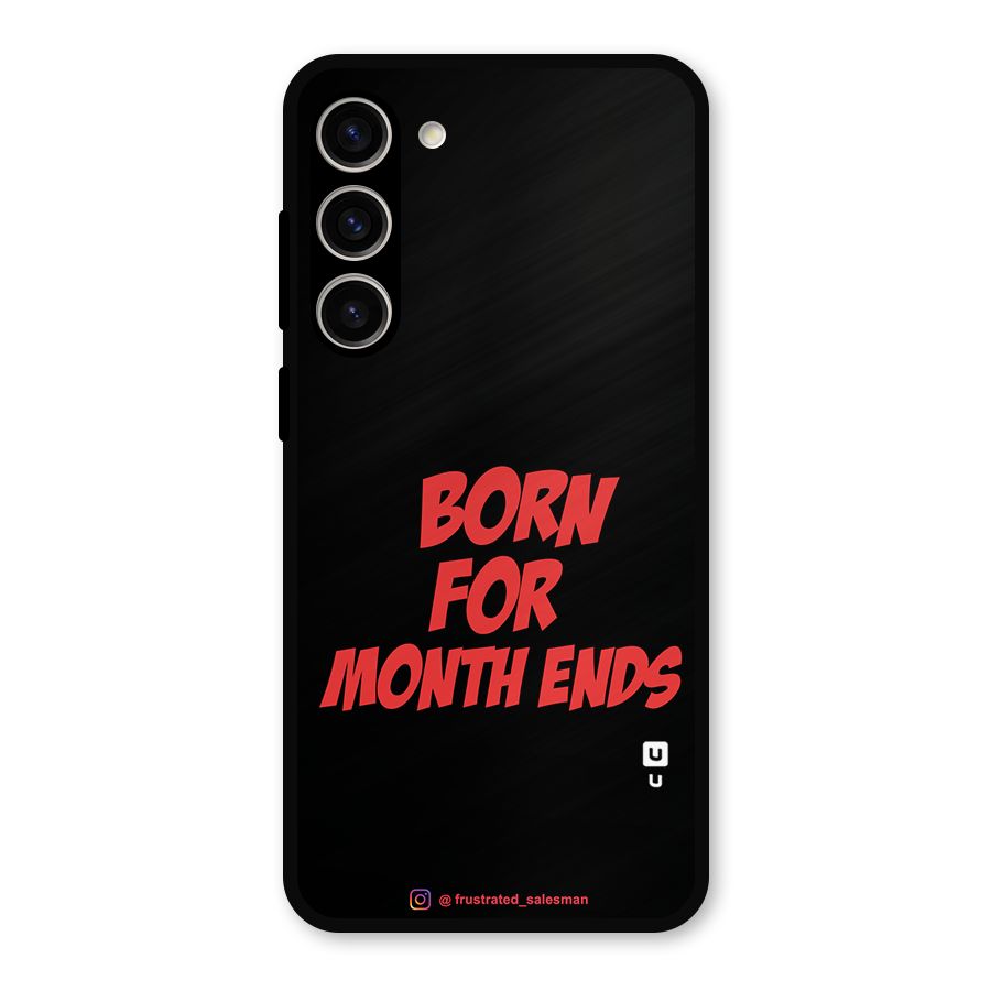 Born for Month Ends Black Metal Back Case for Galaxy S23 Plus