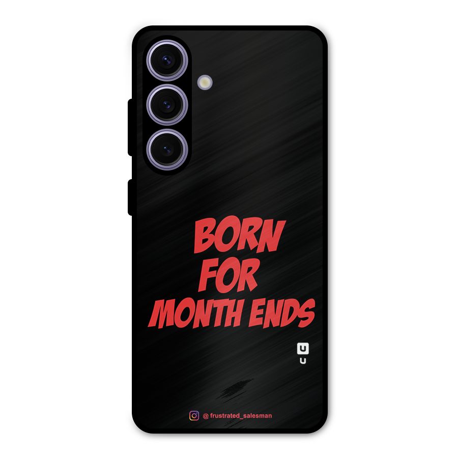 Born for Month Ends Black Metal Back Case for Galaxy S24