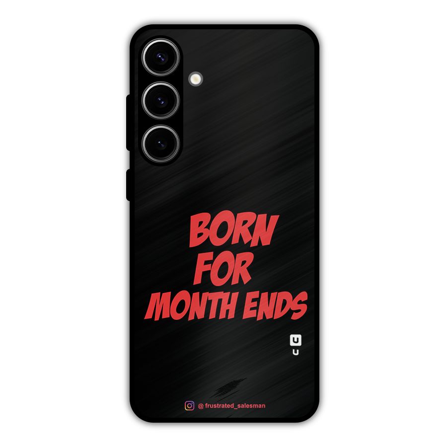 Born for Month Ends Black Metal Back Case for Galaxy S24 Plus