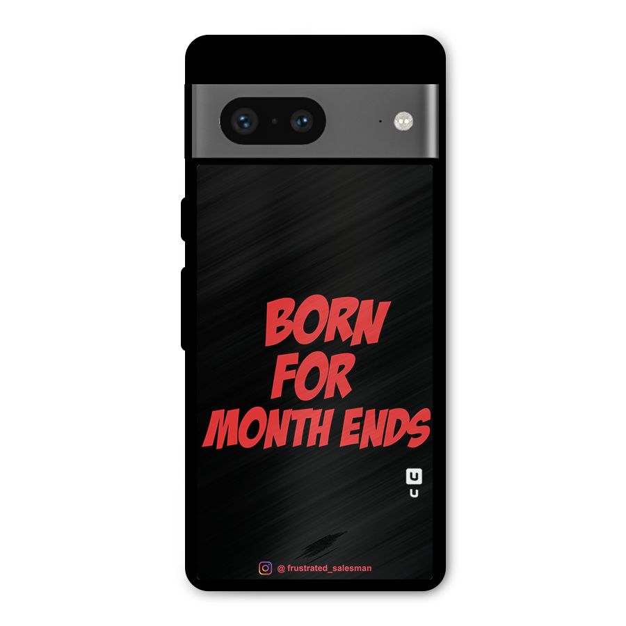 Born for Month Ends Black Metal Back Case for Google Pixel 7