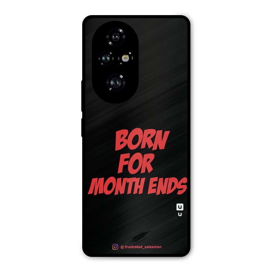 Born for Month Ends Black Metal Back Case for Honor 200 Pro
