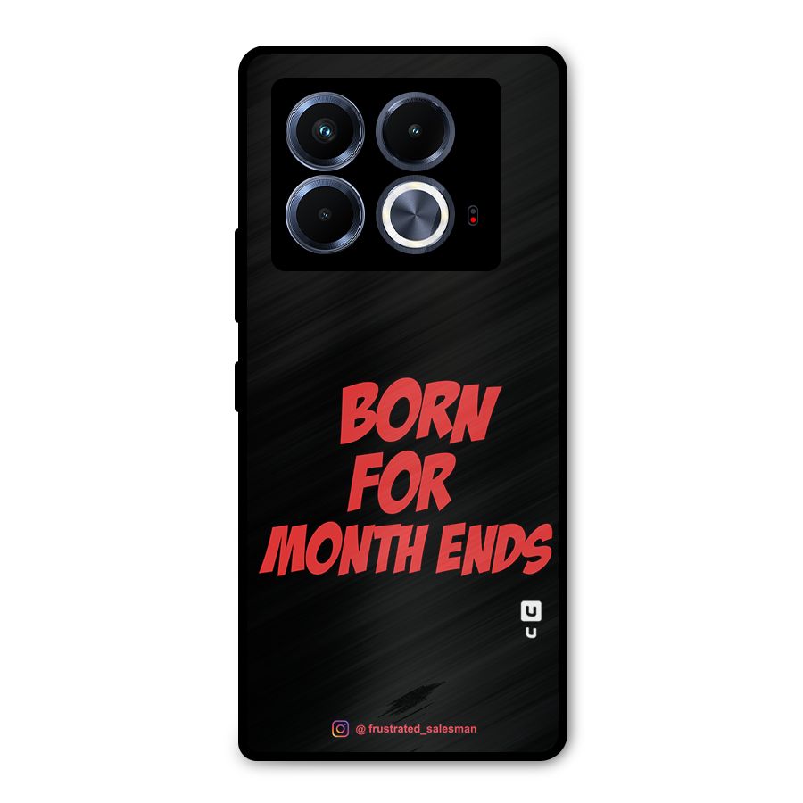 Born for Month Ends Black Metal Back Case for Infinix Note 40 5G