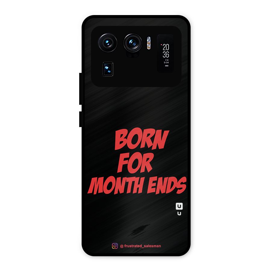 Born for Month Ends Black Metal Back Case for Mi 11 Ultra