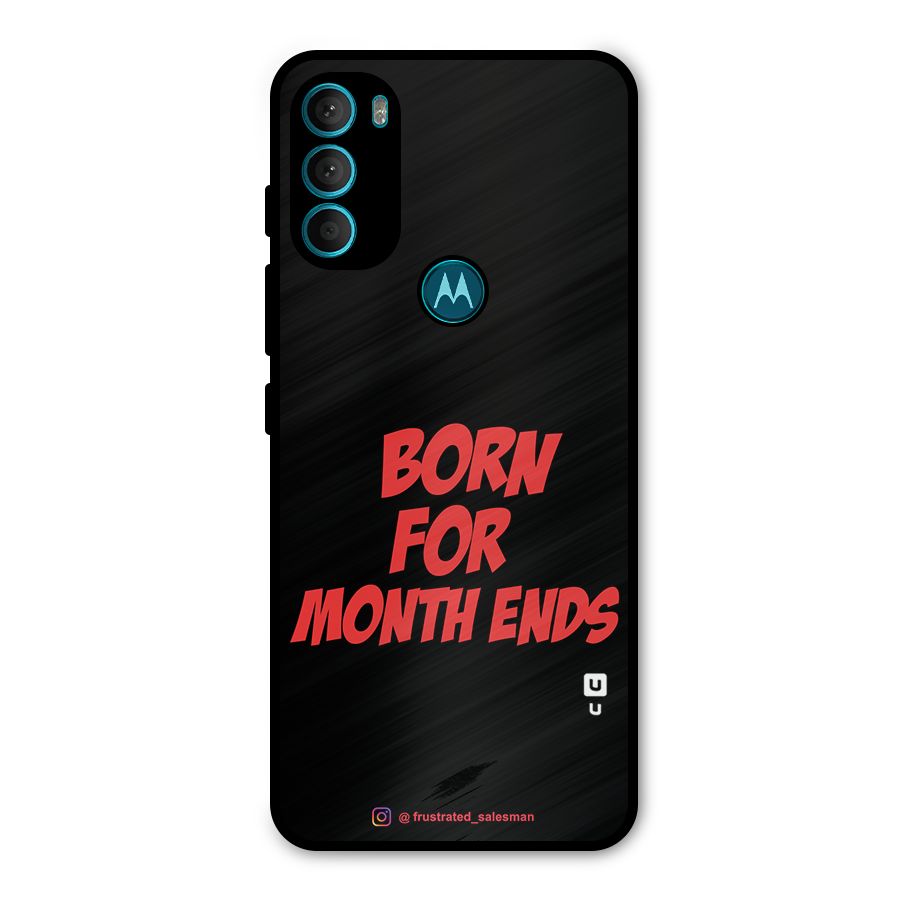 Born for Month Ends Black Metal Back Case for Moto G71 5G