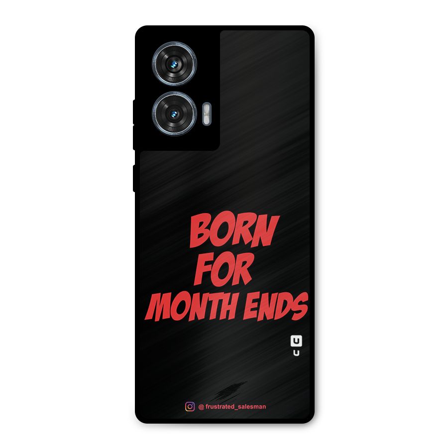 Born for Month Ends Black Metal Back Case for Motorola Edge 50 Fusion