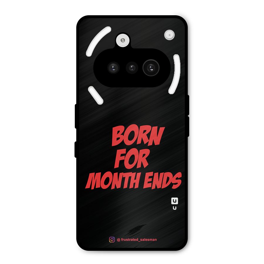 Born for Month Ends Black Metal Back Case for Nothing Phone 3a