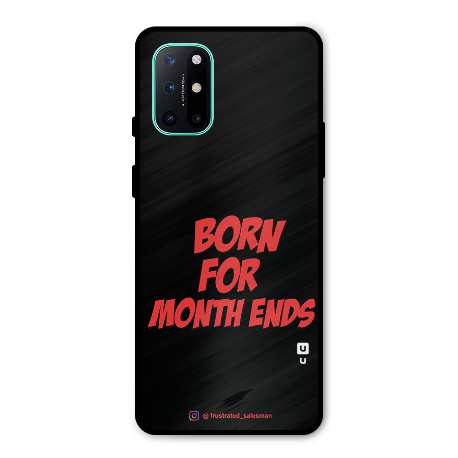 Born for Month Ends Black Metal Back Case for OnePlus 8T
