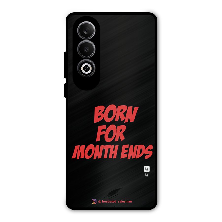 Born for Month Ends Black Metal Back Case for OnePlus Nord CE4