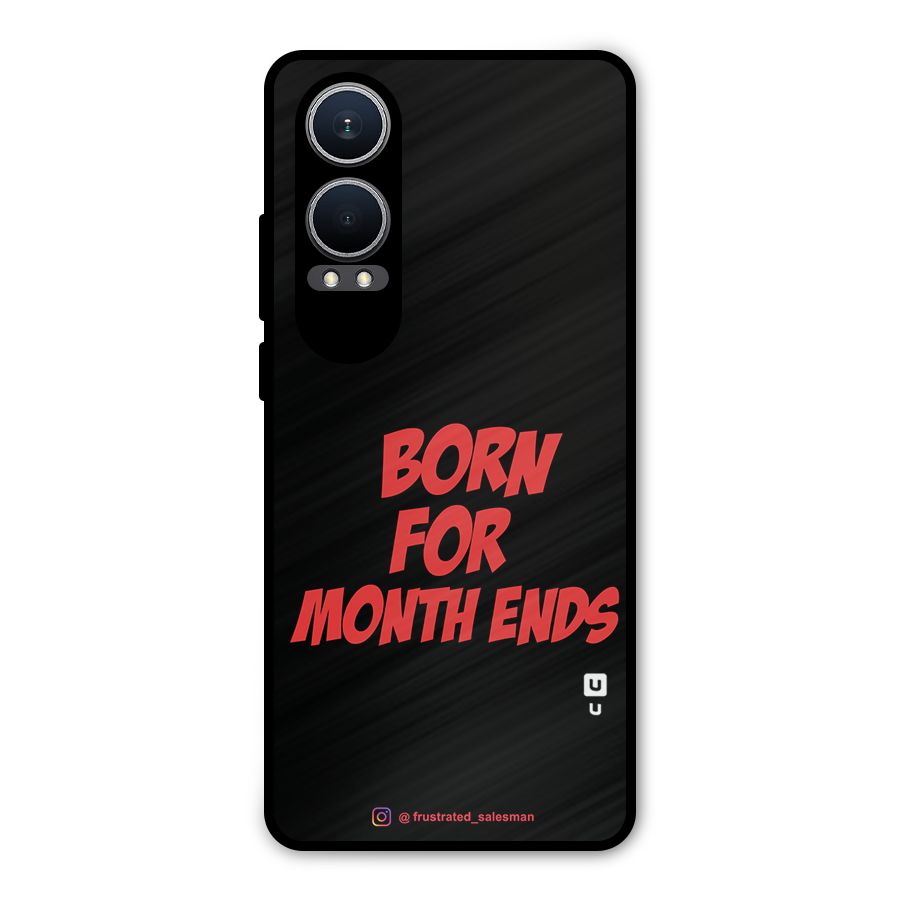 Born for Month Ends Black Metal Back Case for OnePlus Nord CE4 Lite