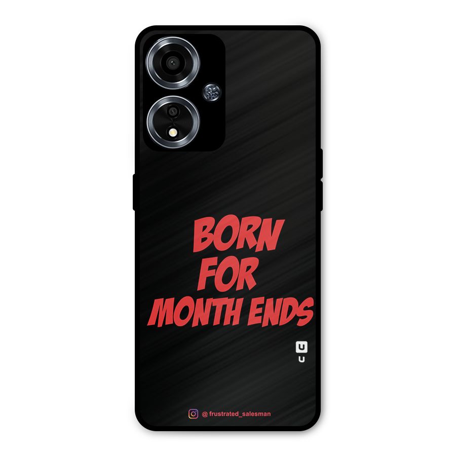 Born for Month Ends Black Metal Back Case for Oppo A59