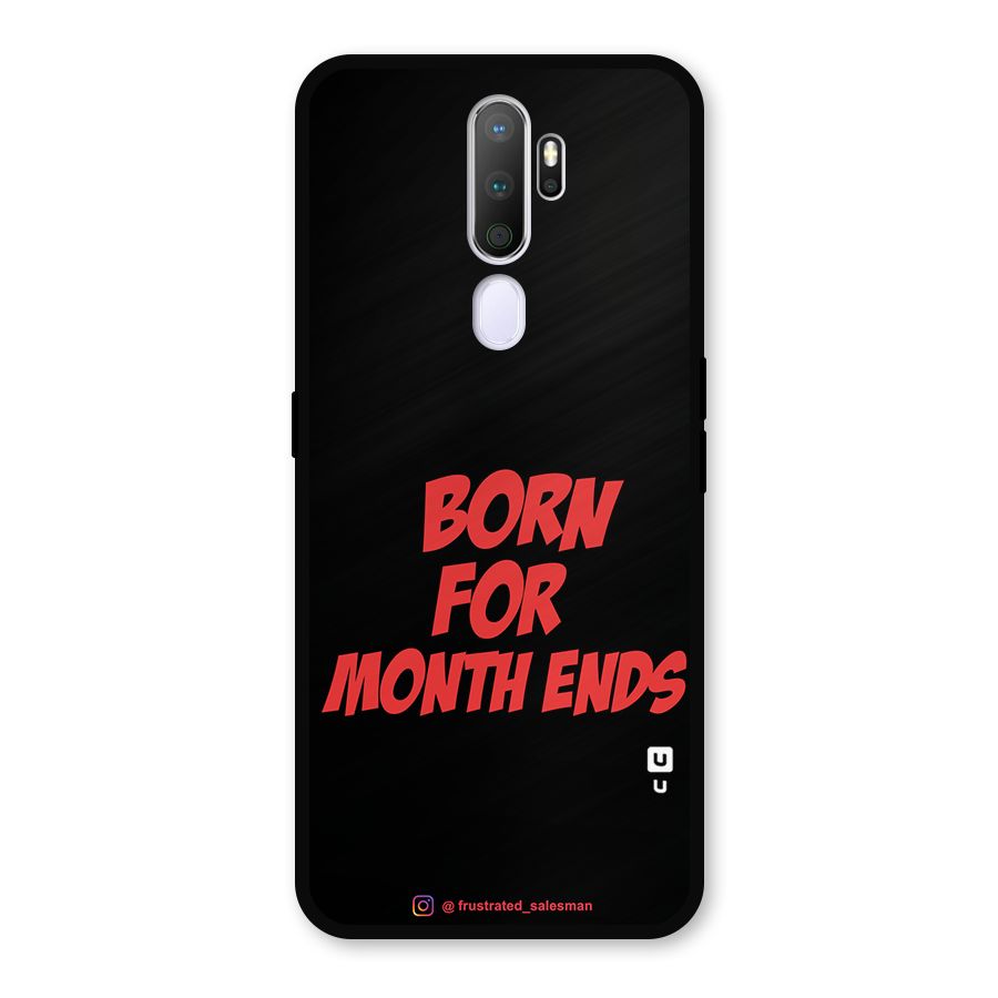 Born for Month Ends Black Metal Back Case for Oppo A9 (2020)