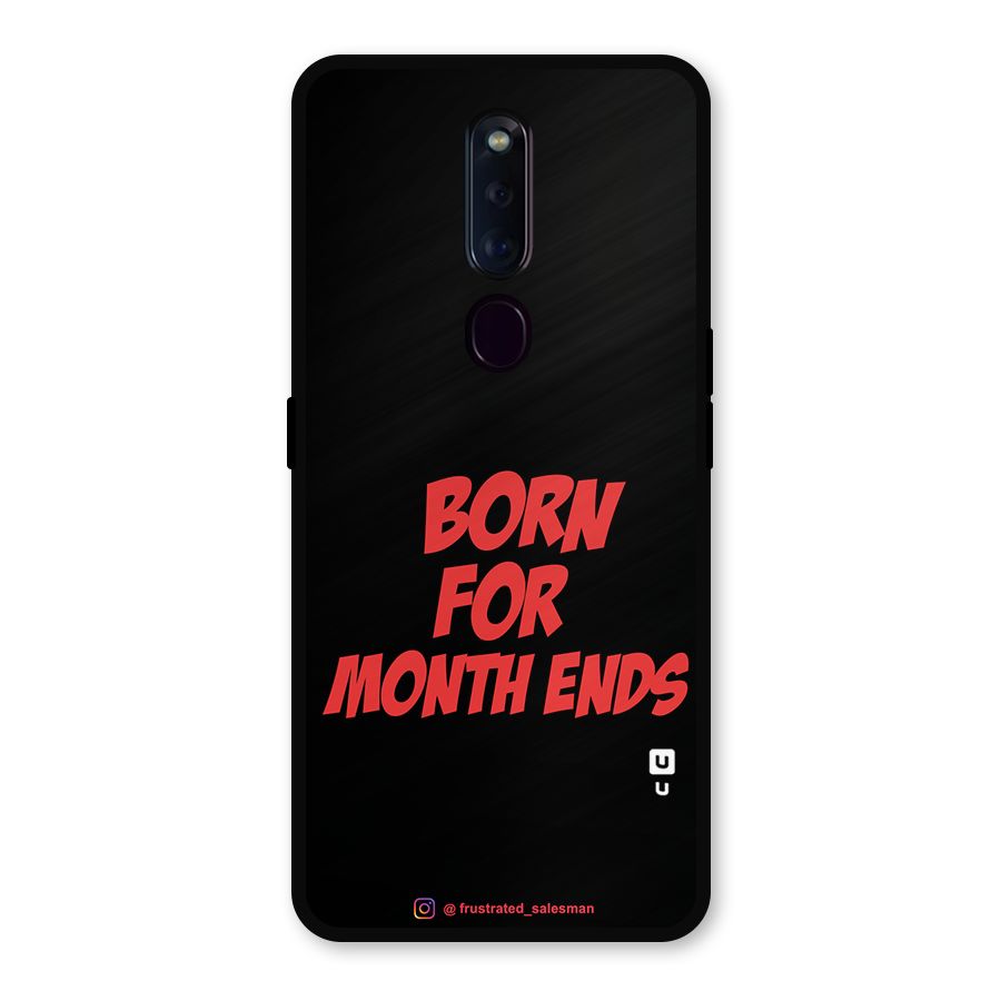 Born for Month Ends Black Metal Back Case for Oppo F11 Pro