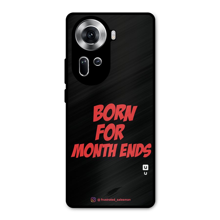 Born for Month Ends Black Metal Back Case for Oppo Reno11 5G