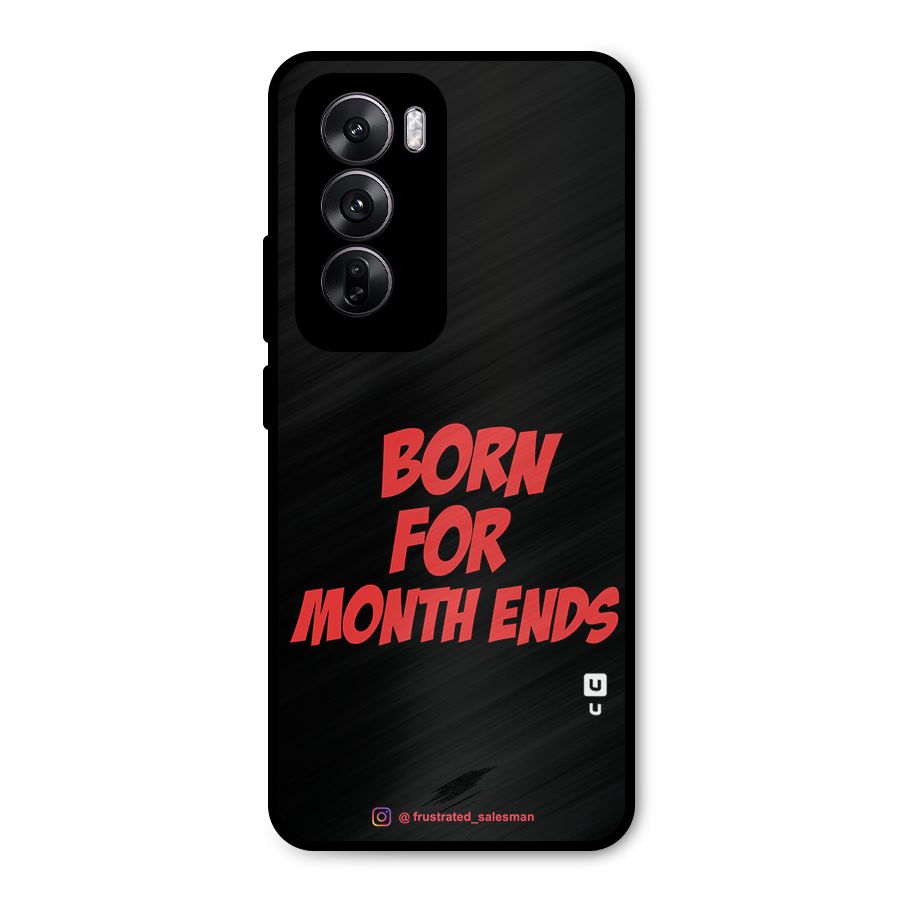 Born for Month Ends Black Metal Back Case for Oppo Reno12