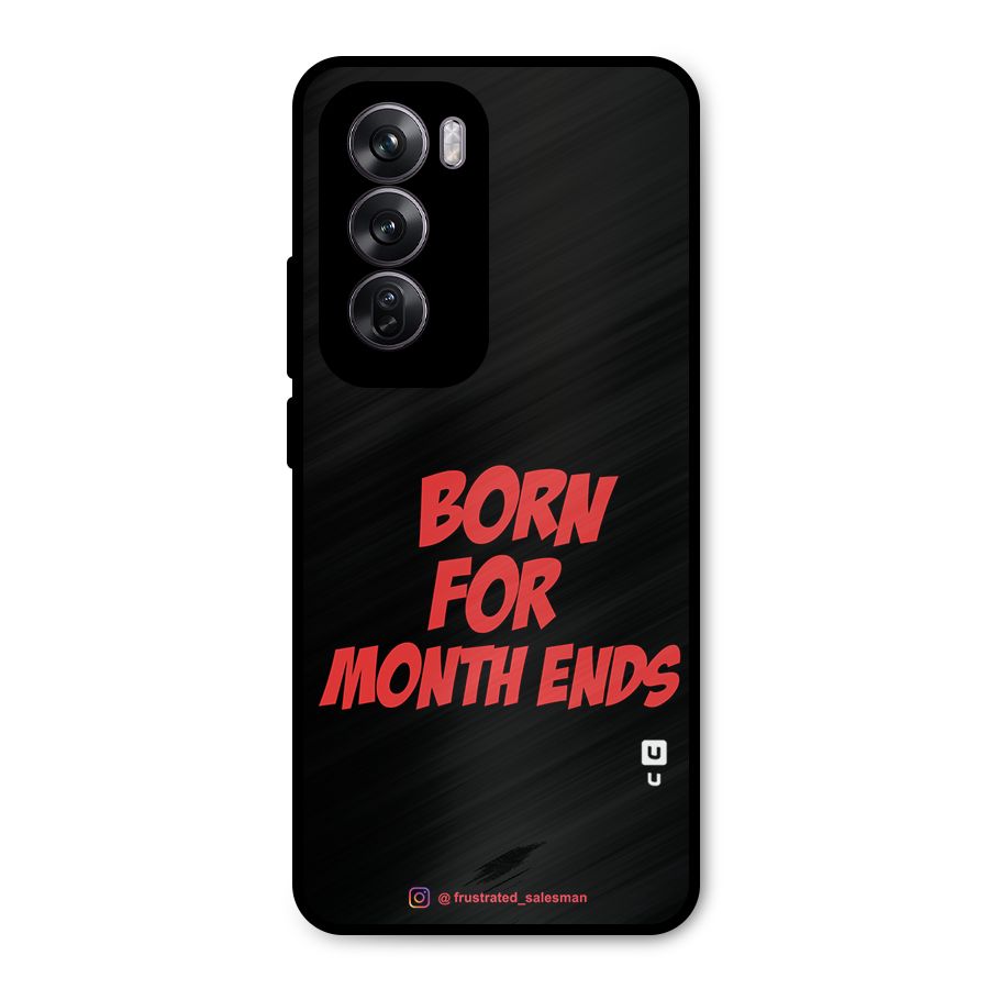 Born for Month Ends Black Metal Back Case for Oppo Reno12 Pro