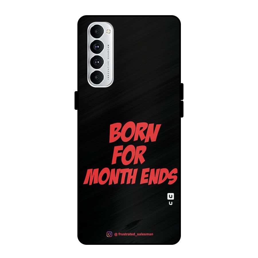 Born for Month Ends Black Metal Back Case for Oppo Reno4 Pro