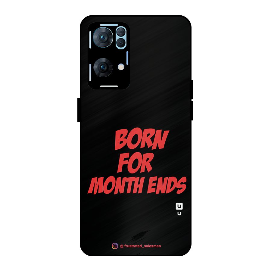 Born for Month Ends Black Metal Back Case for Oppo Reno7 Pro 5G
