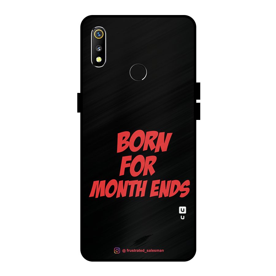 Born for Month Ends Black Metal Back Case for Realme 3i