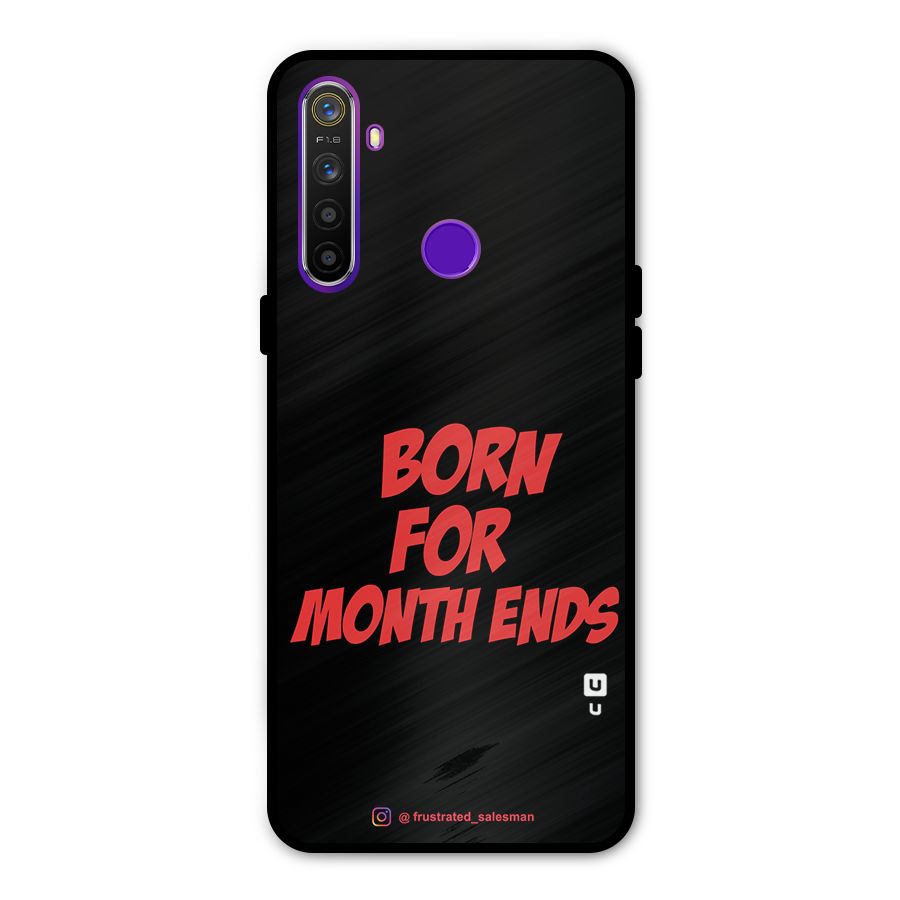 Born for Month Ends Black Metal Back Case for Realme 5i