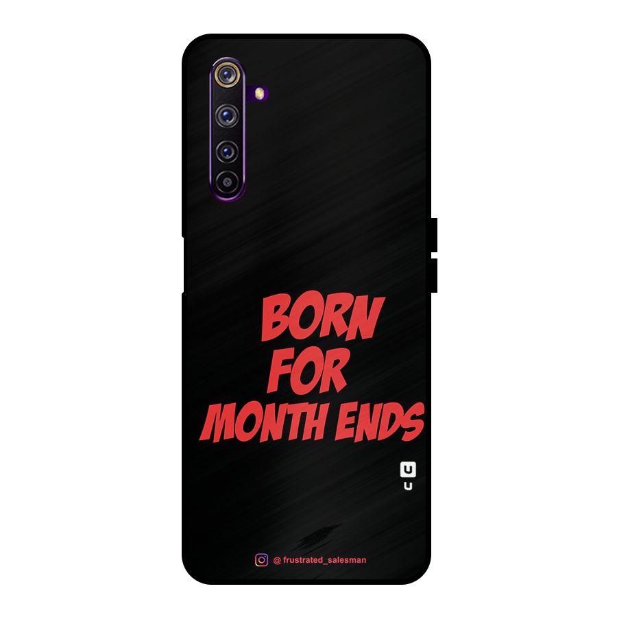 Born for Month Ends Black Metal Back Case for Realme 6 Pro