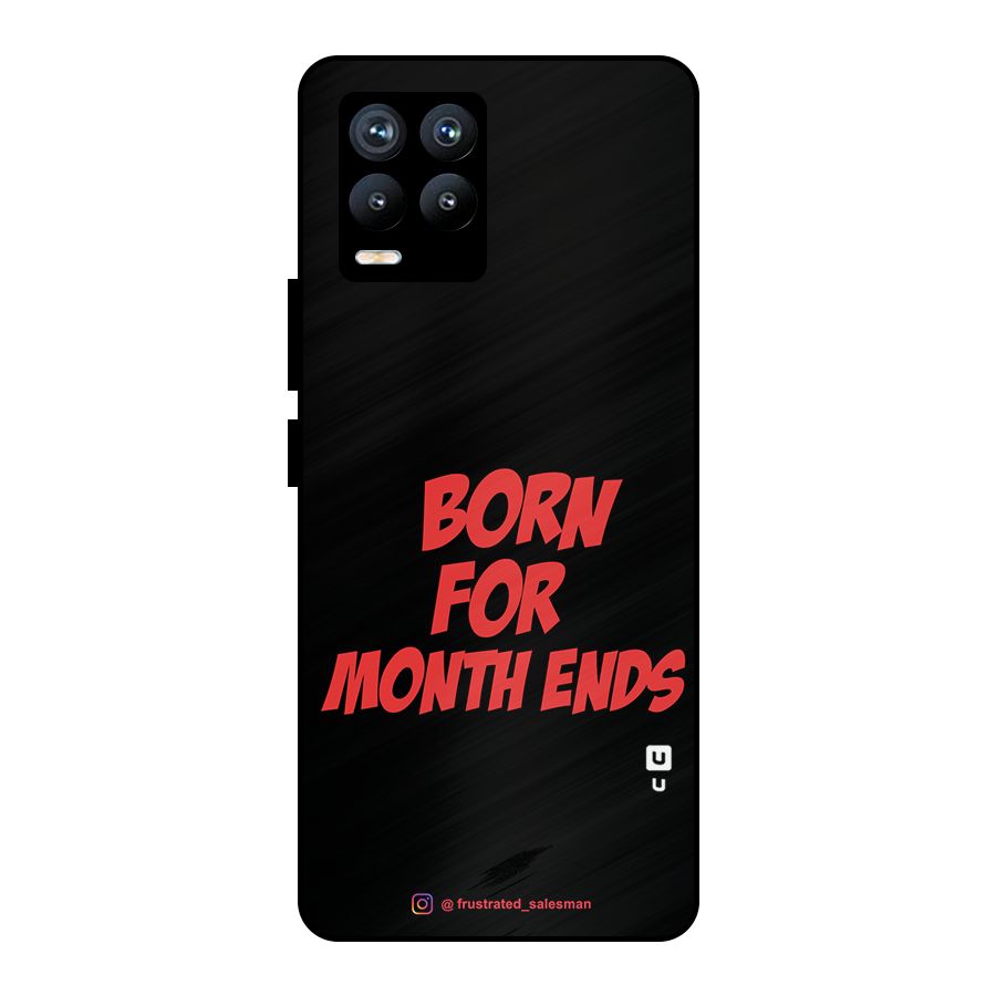 Born for Month Ends Black Metal Back Case for Realme 8 Pro