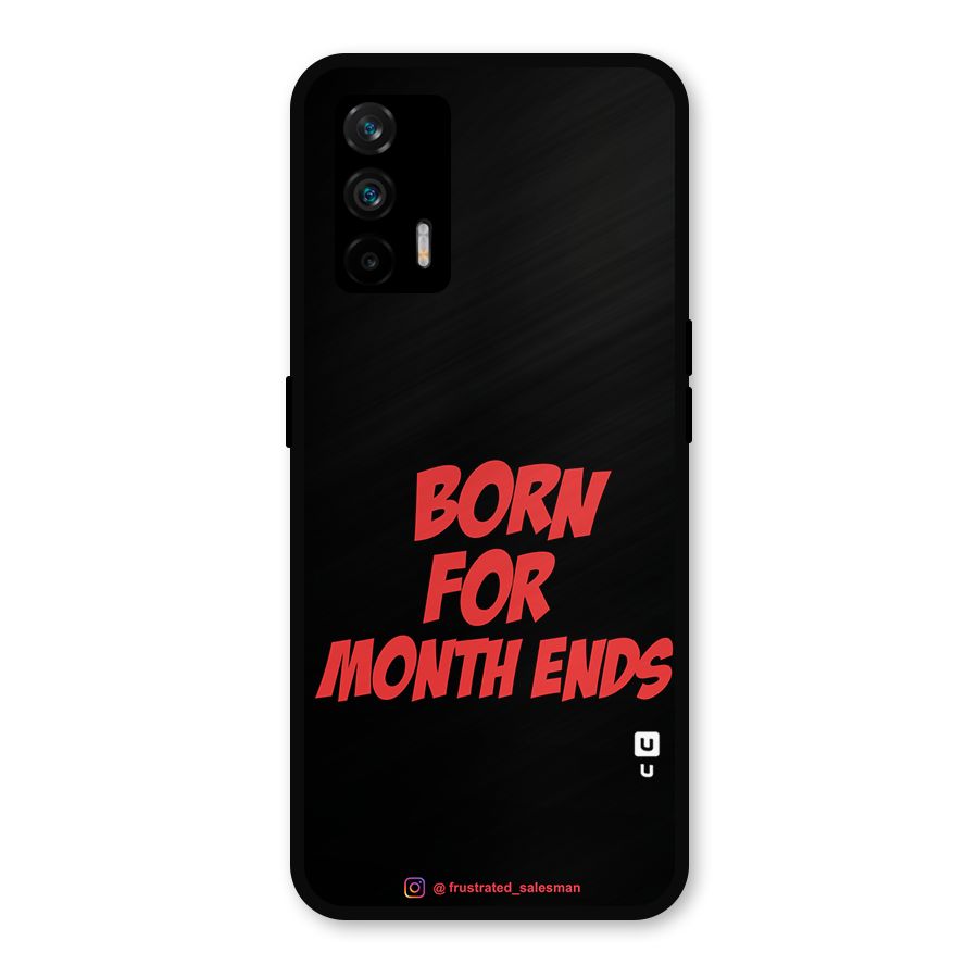 Born for Month Ends Black Metal Back Case for Realme GT 5G