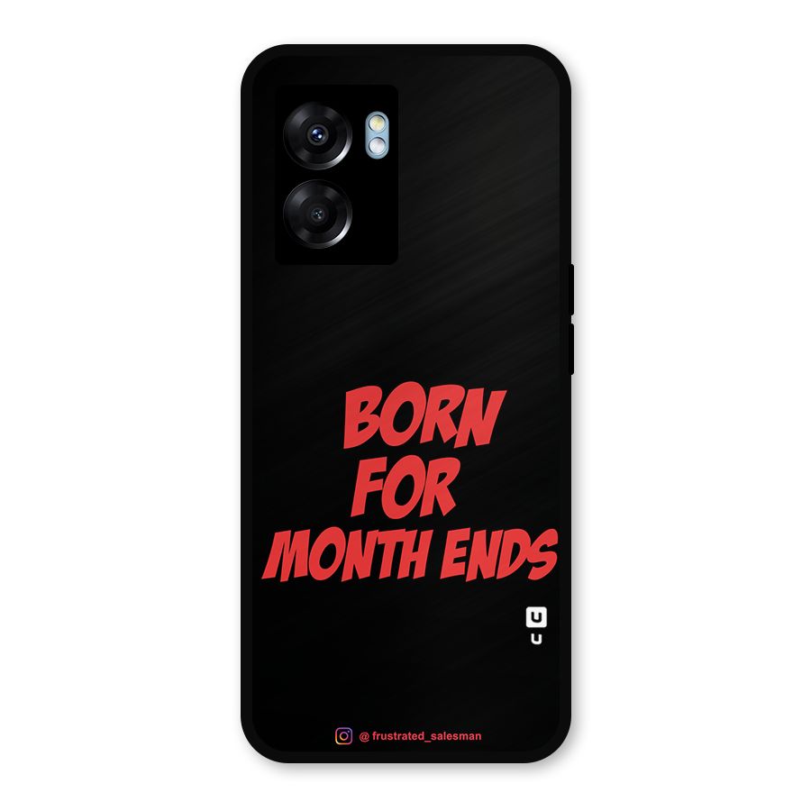 Born for Month Ends Black Metal Back Case for Realme Narzo 50 5G