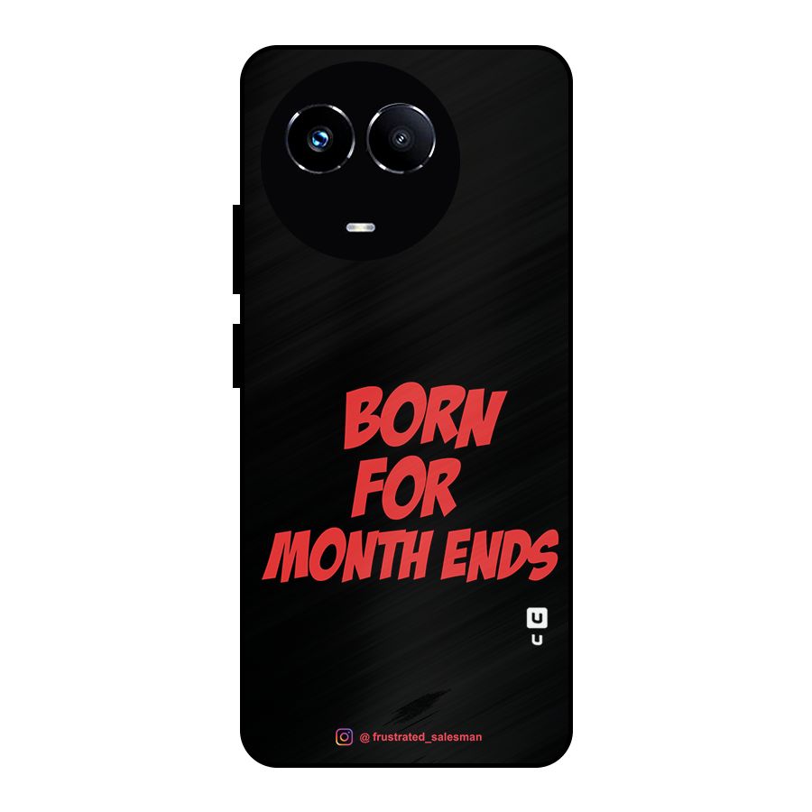 Born for Month Ends Black Metal Back Case for Realme Narzo 60X