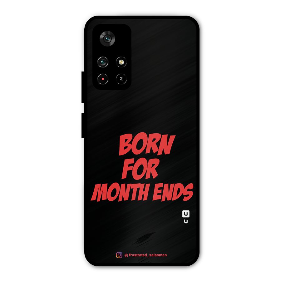 Born for Month Ends Black Metal Back Case for Redmi Note 11T 5G
