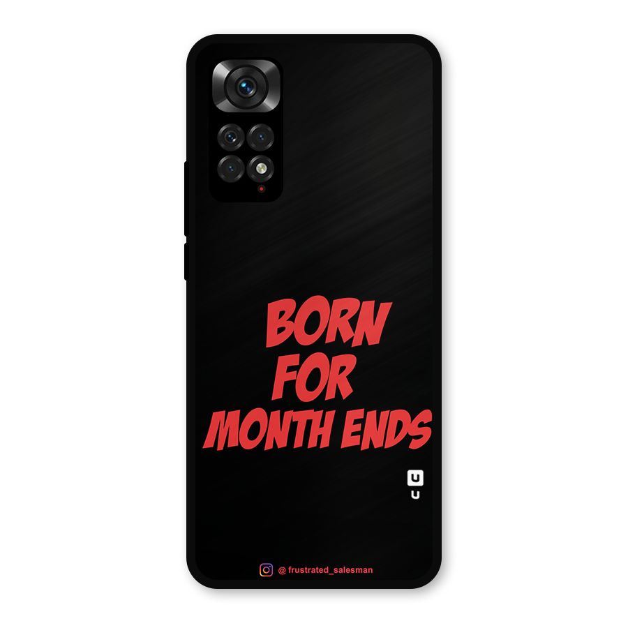 Born for Month Ends Black Metal Back Case for Redmi Note 11s