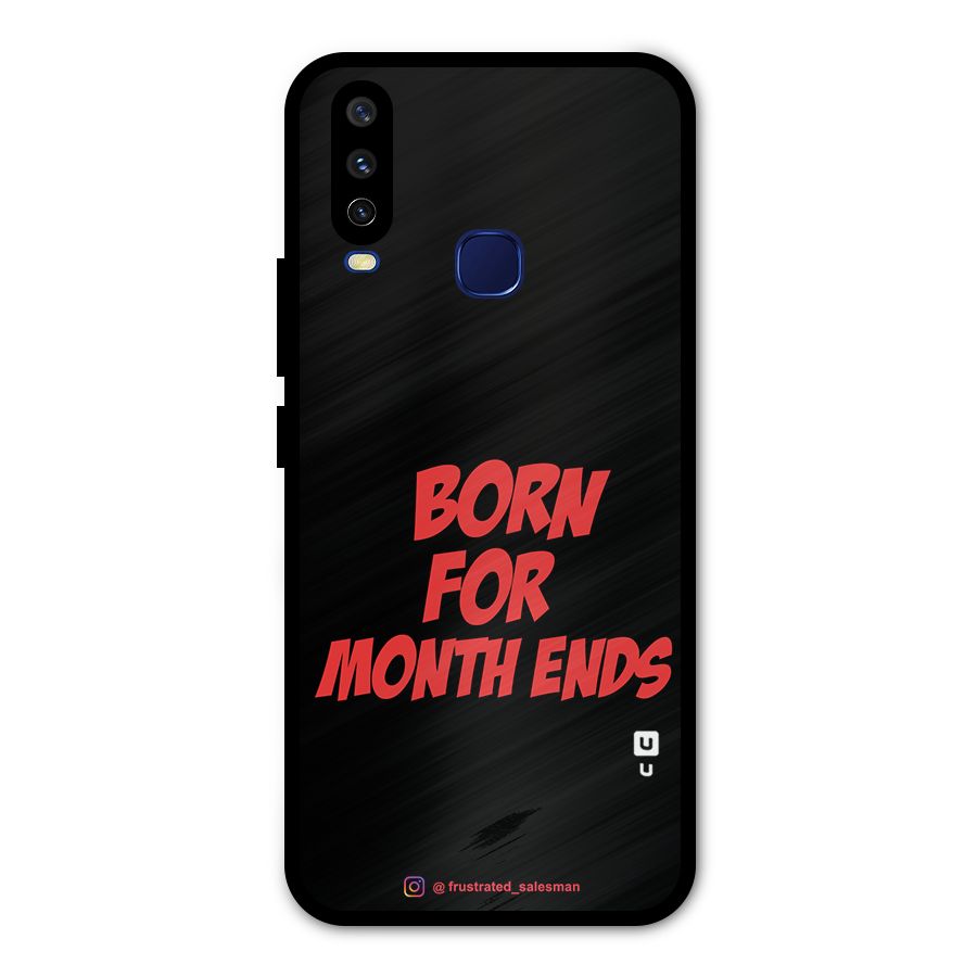 Born for Month Ends Black Metal Back Case for Vivo V17