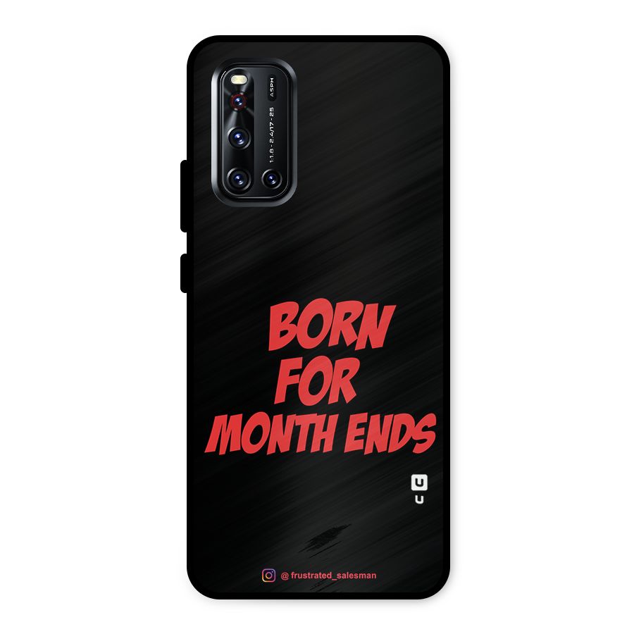 Born for Month Ends Black Metal Back Case for Vivo V19