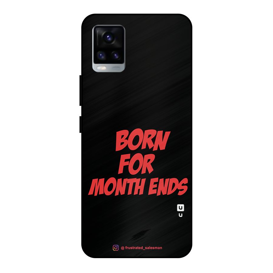 Born for Month Ends Black Metal Back Case for Vivo V20 2021