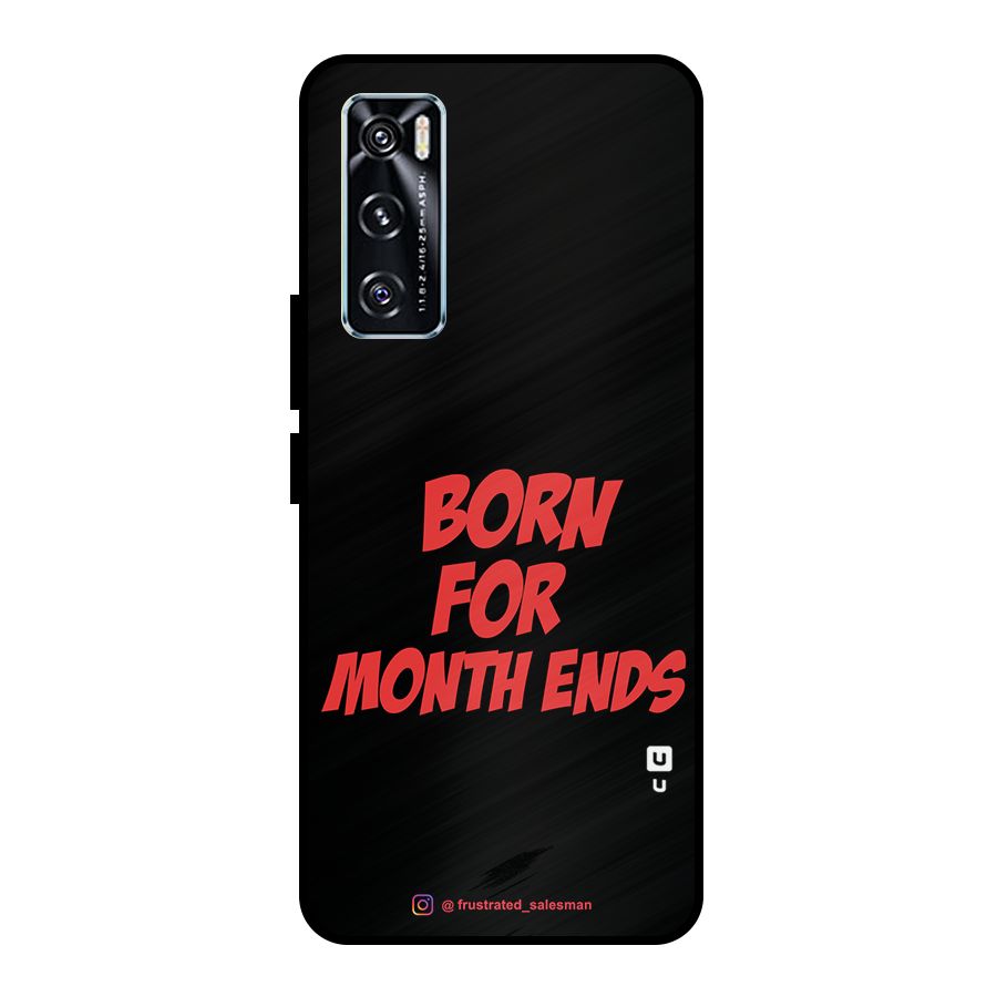 Born for Month Ends Black Metal Back Case for Vivo V20 SE