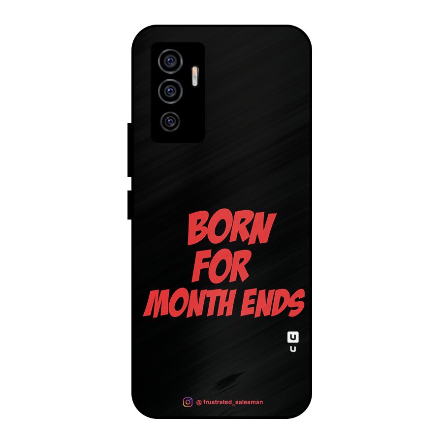 Born for Month Ends Black Metal Back Case for Vivo V23e