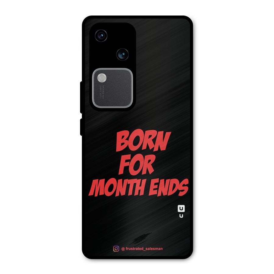 Born for Month Ends Black Metal Back Case for Vivo V30 Pro