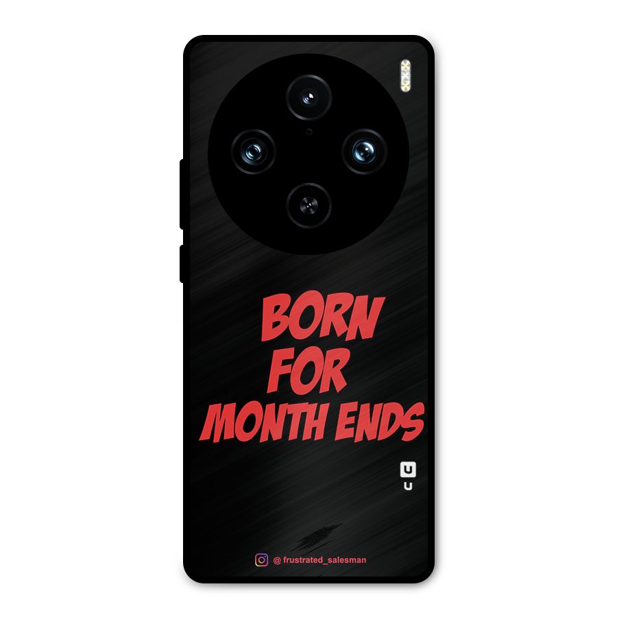 Born for Month Ends Black Metal Back Case for Vivo X100 Pro