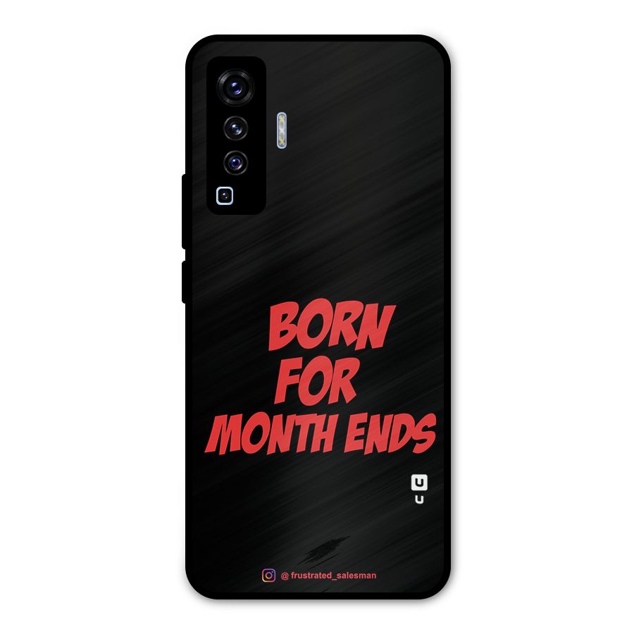 Born for Month Ends Black Metal Back Case for Vivo X50