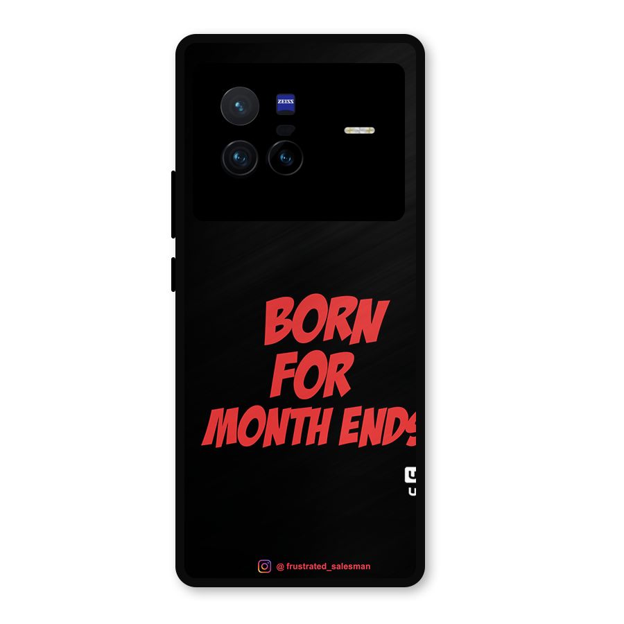 Born for Month Ends Black Metal Back Case for Vivo X80