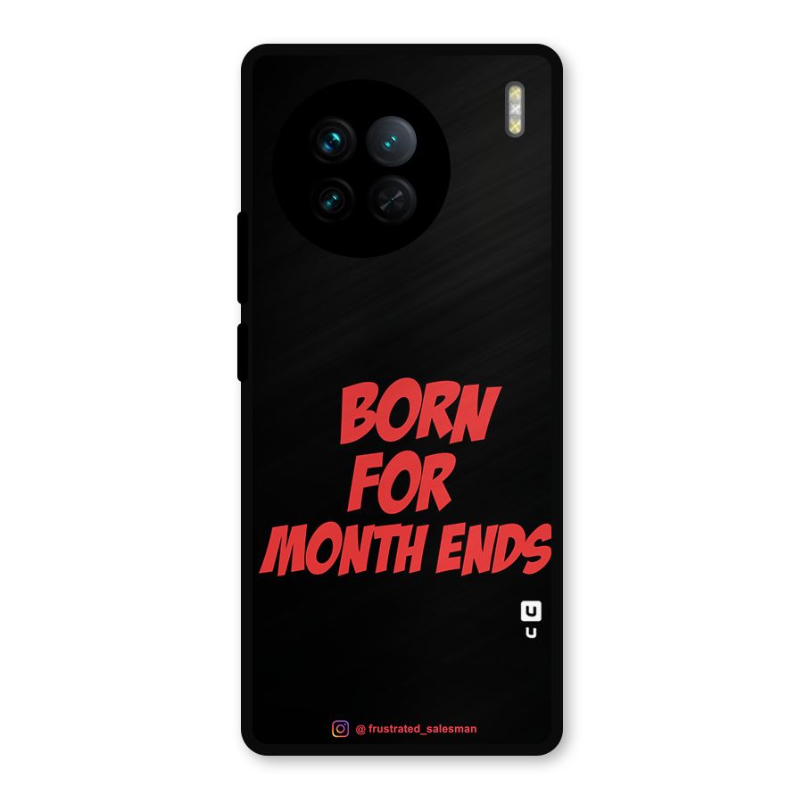 Born for Month Ends Black Metal Back Case for Vivo X90
