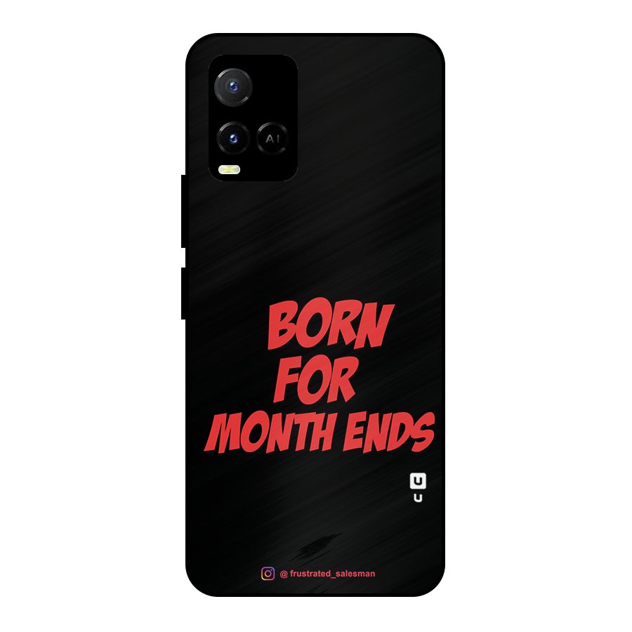Born for Month Ends Black Metal Back Case for Vivo Y21T