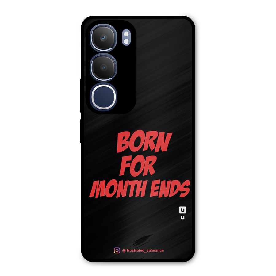 Born for Month Ends Black Metal Back Case for Vivo Y29