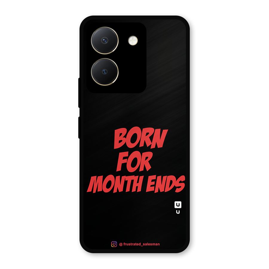 Born for Month Ends Black Metal Back Case for Vivo Y36