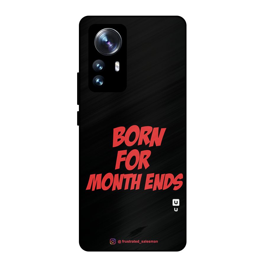 Born for Month Ends Black Metal Back Case for Xiaomi 12 Pro