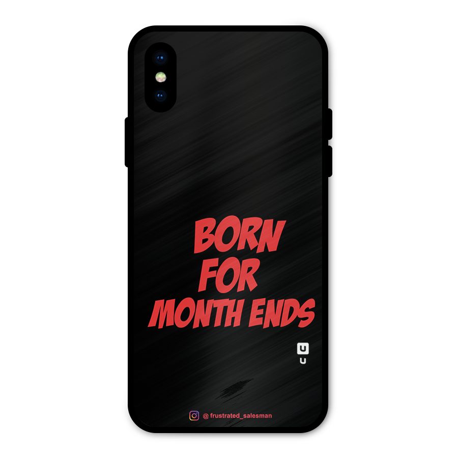 Born for Month Ends Black Metal Back Case for iPhone XS