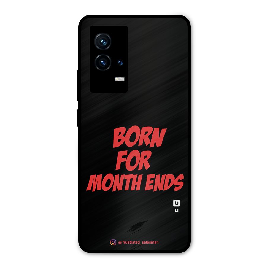 Born for Month Ends Black Metal Back Case for iQOO 9 5G