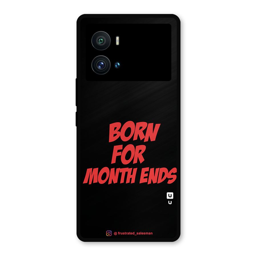 Born for Month Ends Black Metal Back Case for iQOO 9 Pro